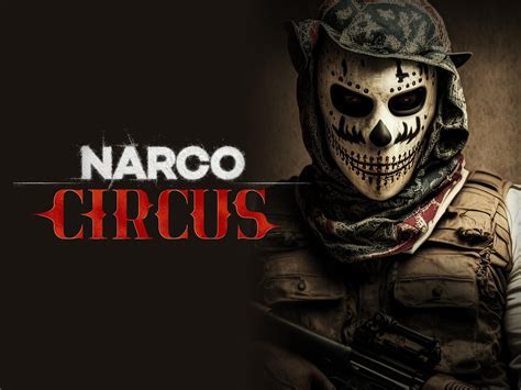 narco circus s01 telecharger